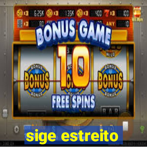 sige estreito